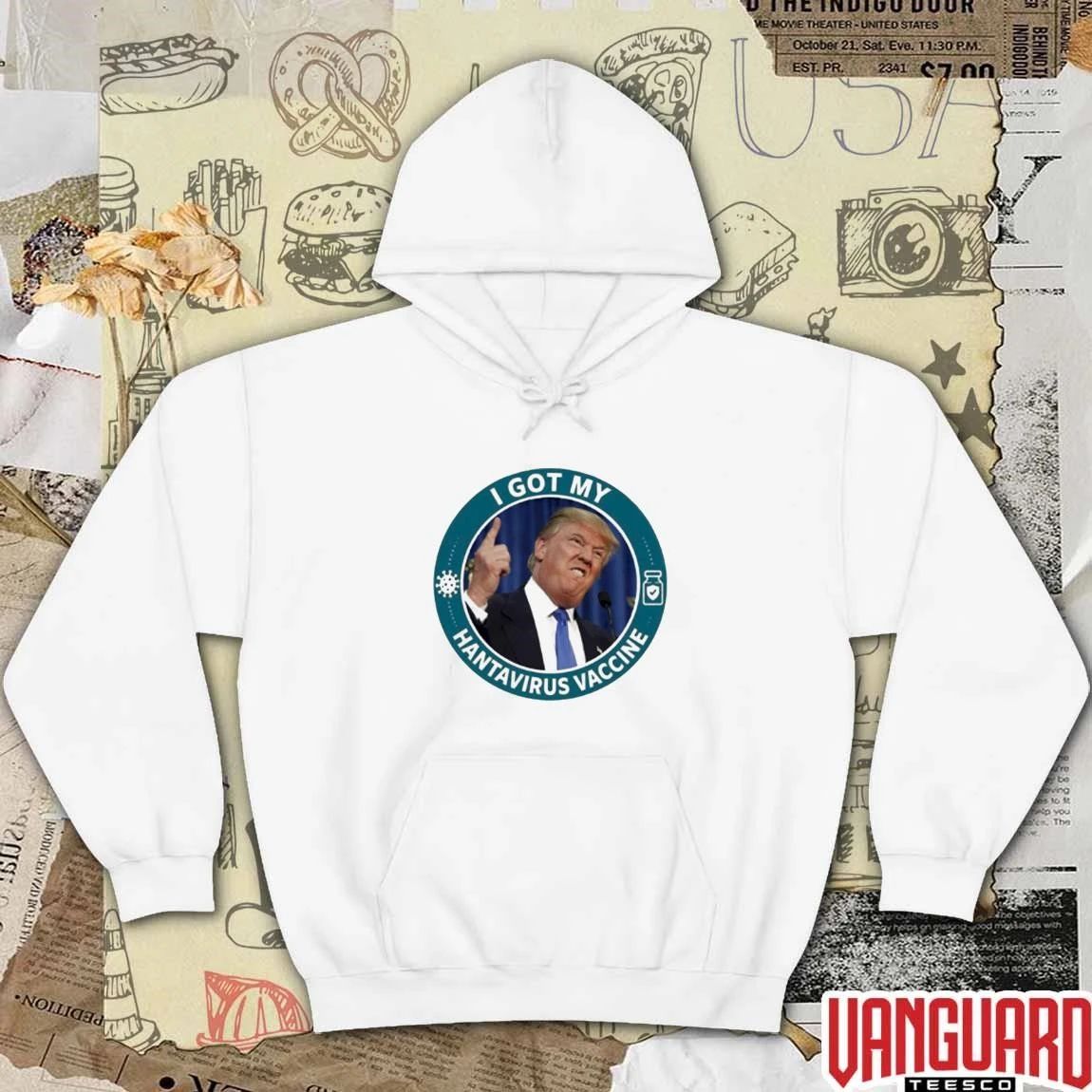 Funny Donald Trump I Got My Hantavirus Vaccine t-shirt