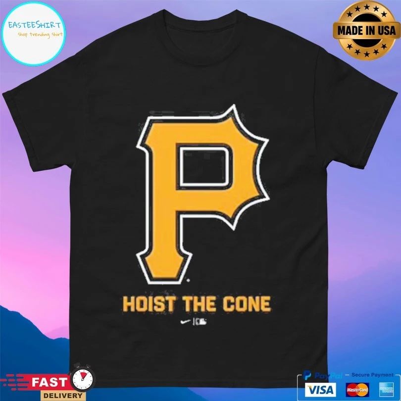 P Hoist The Cone T-shirts