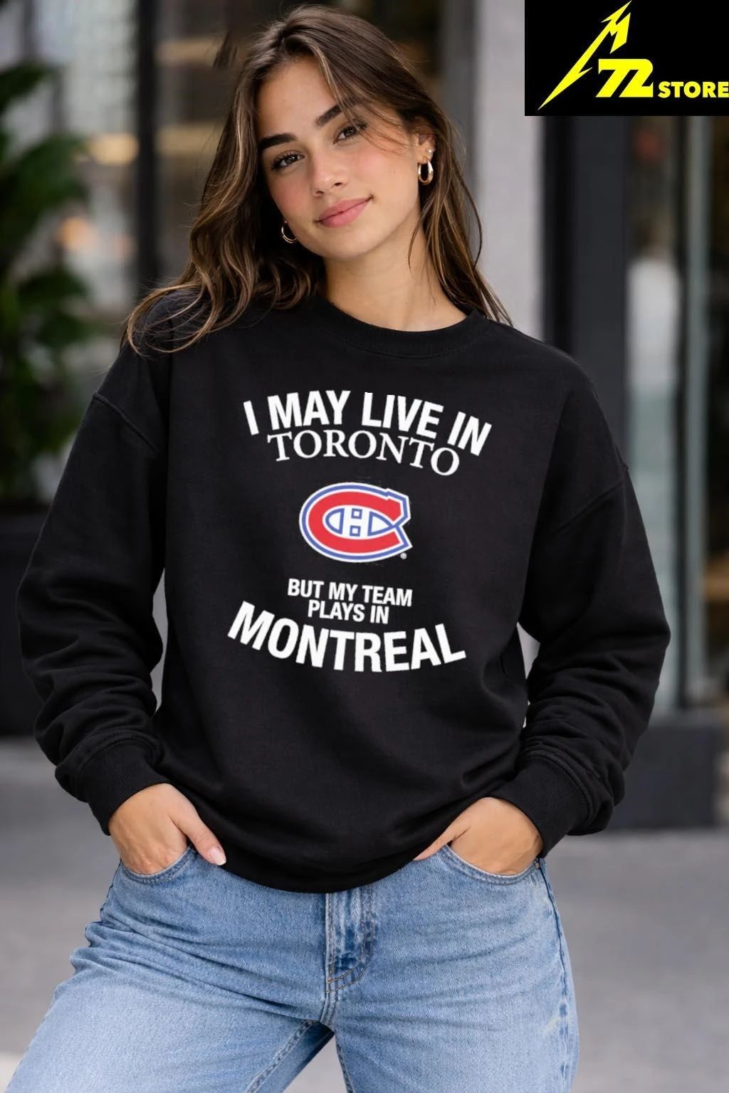 I May Live In Toronto But My Team Plays In Montreal Shirt
