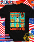 The Many Faces of Mordecai shirt