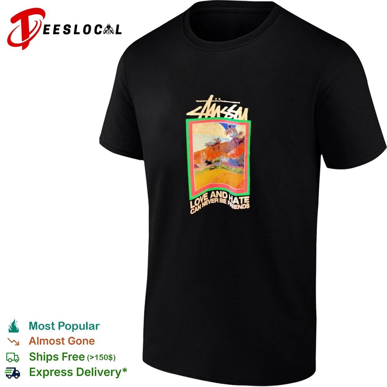 Stussy Love and Hate Can Never Be Friends T-shirt