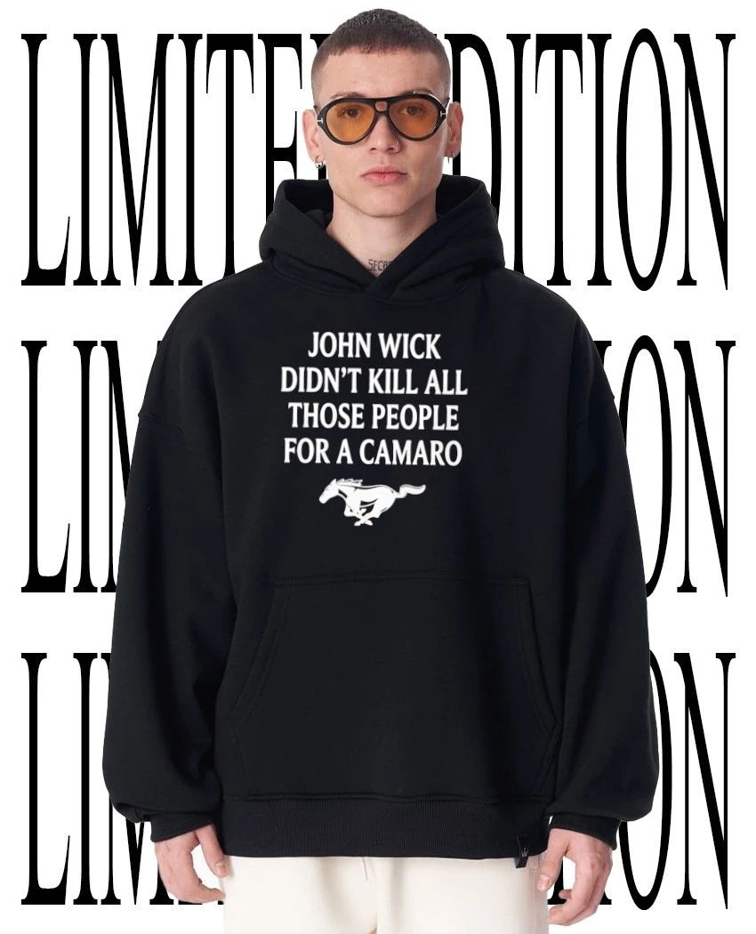 John Wick Ford Mustang didn’t kill all those people for a Camaro hoodie