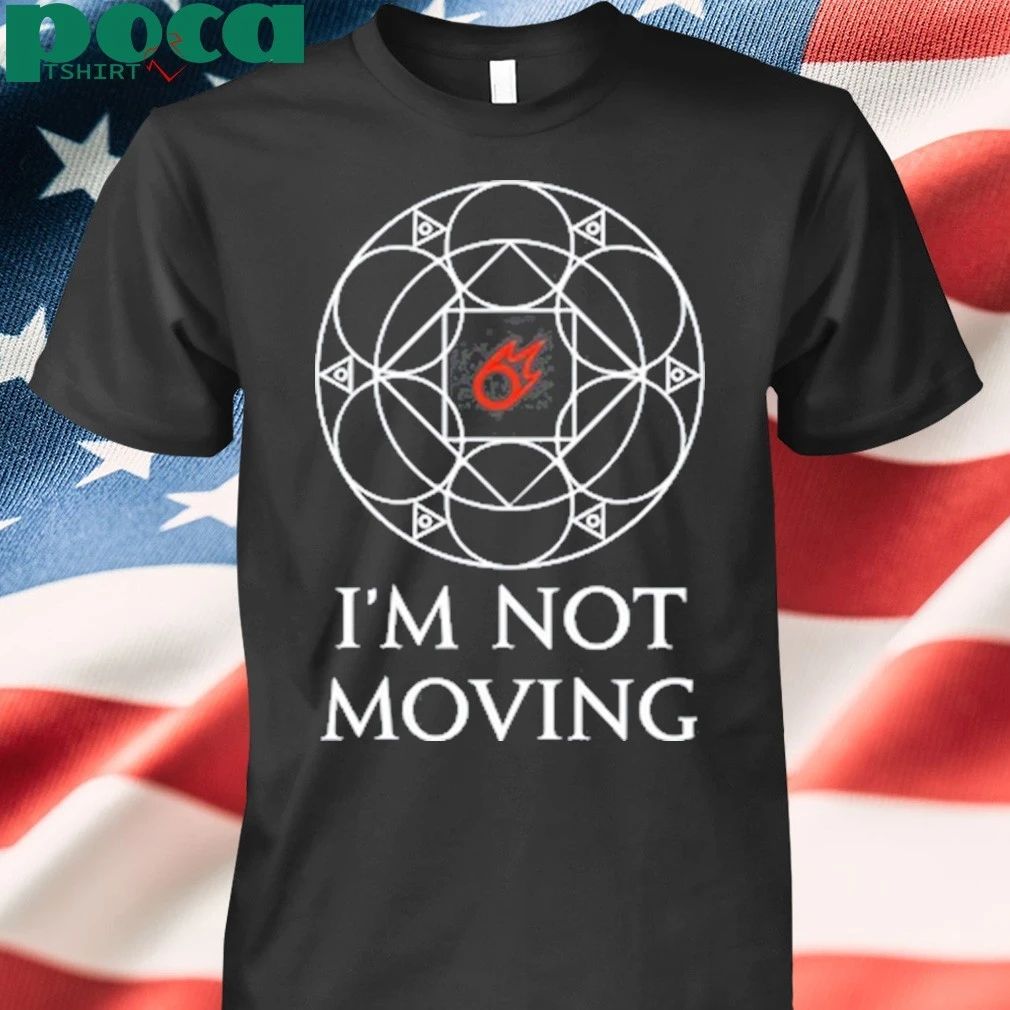 I’m Not Moving Ley Lines T-shirt