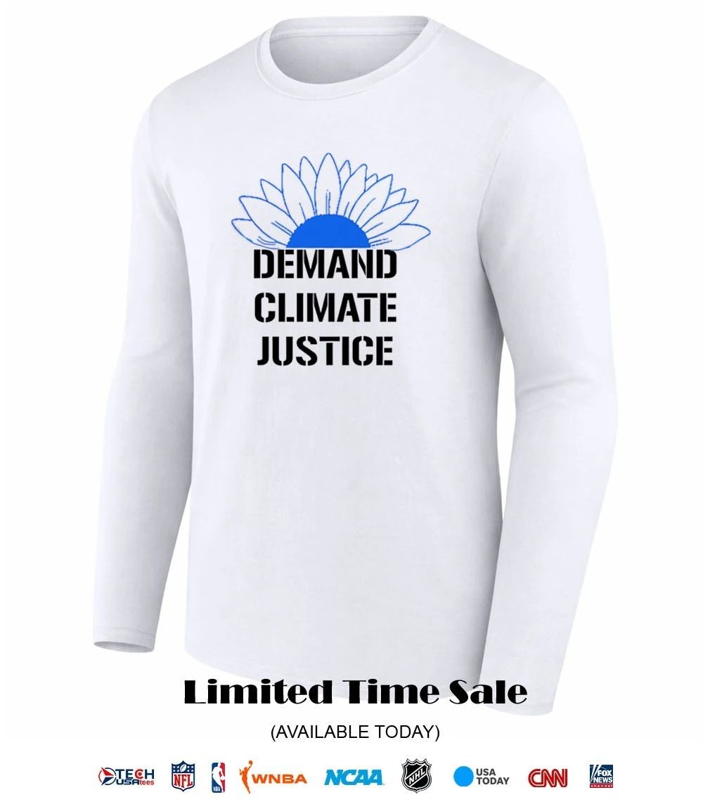 Demand Climate Justice shirt