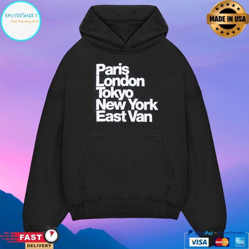 Paris London Tokyo New York East Van T-shirt