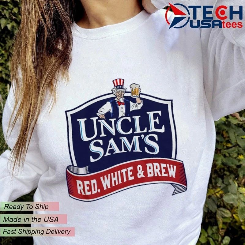Uncle Sam’s Red White and Brew shirt