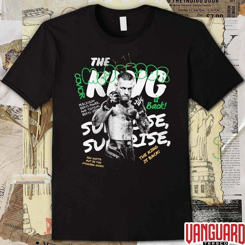 Conor McGregor UFC The King Is Back You Gotta Put In The Fxcking Work t-shirt