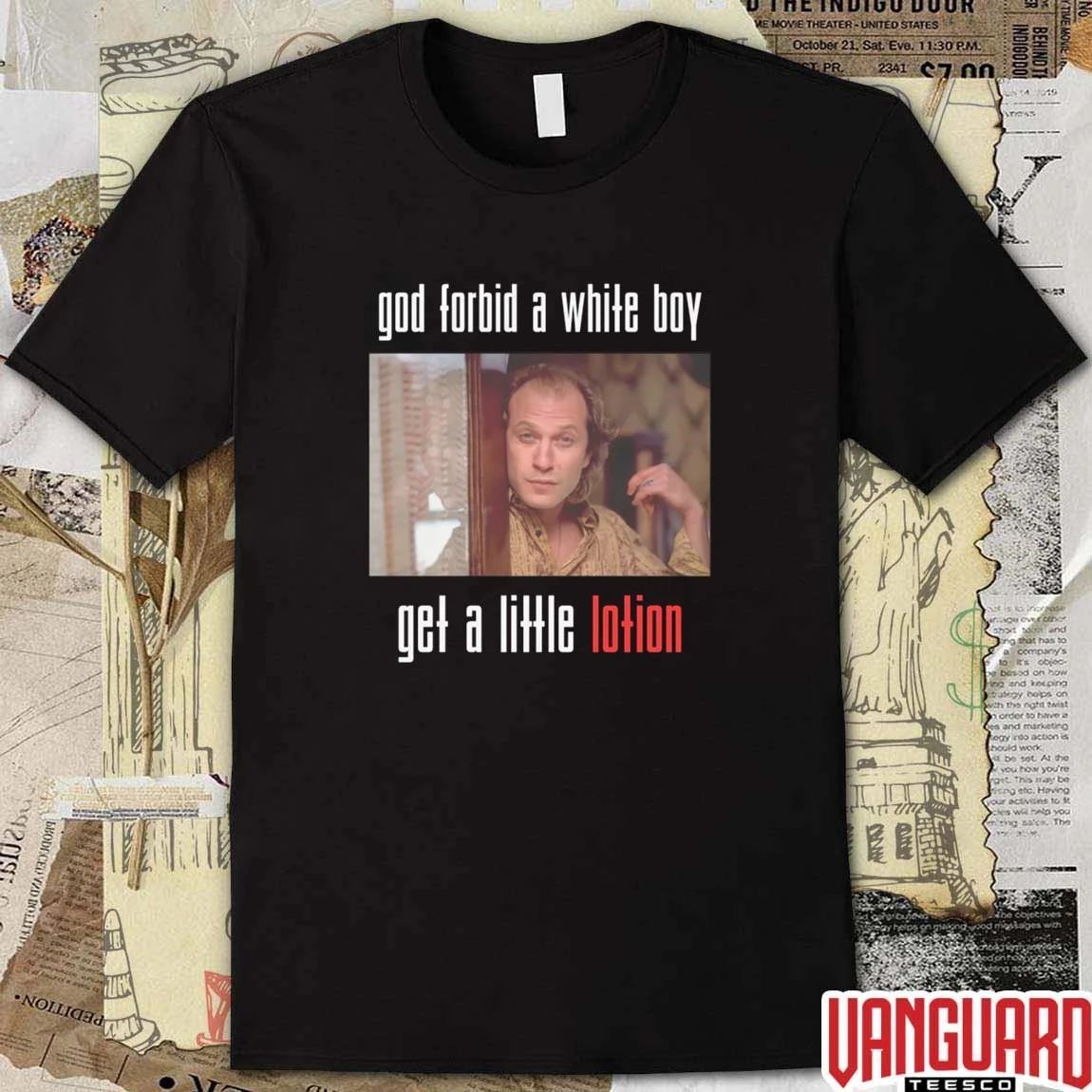 God Forbid A White Boy Get A Little Lotion t-shirt