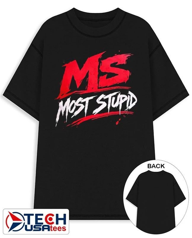 MS most stupid shirt