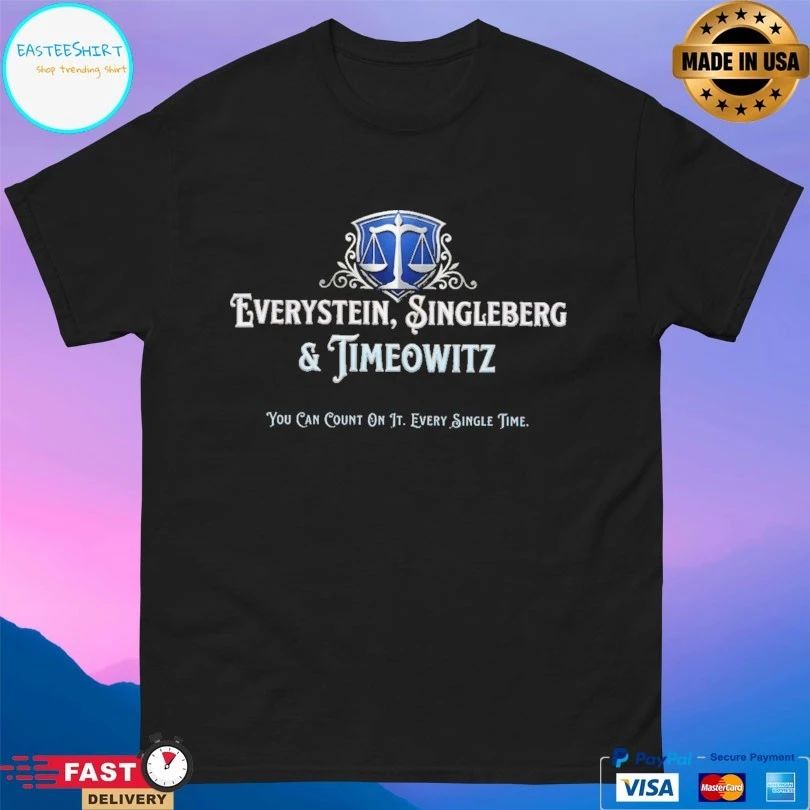Everystein Singleberg And Timeowitz You Can Count On It Every Single Time T-shirts