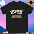 A Side Project Definitely Maybe Sawmills Studio T-shirts