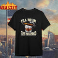 Ill Be In The Backyard Cigar Whiskey Glass Funny Dad Shirt