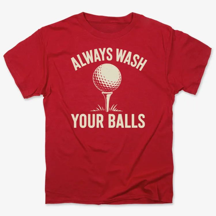 Always Wash Your Balls