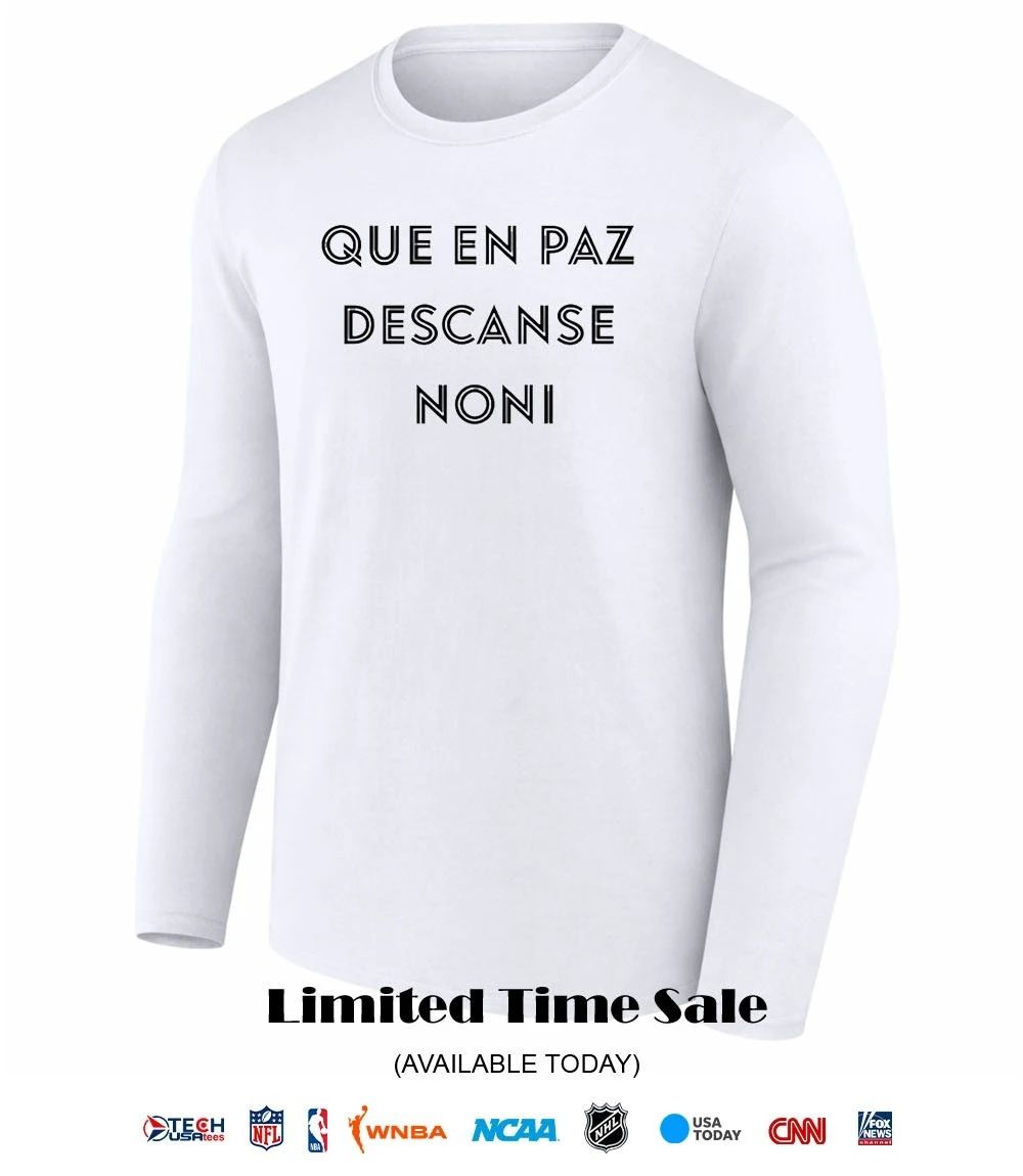 Que en paz descanse noni shirt