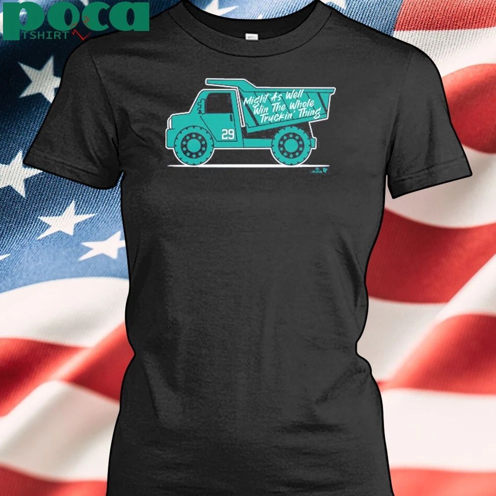 Cal Raleigh Win the Whole Truckin’ Thing shirt
