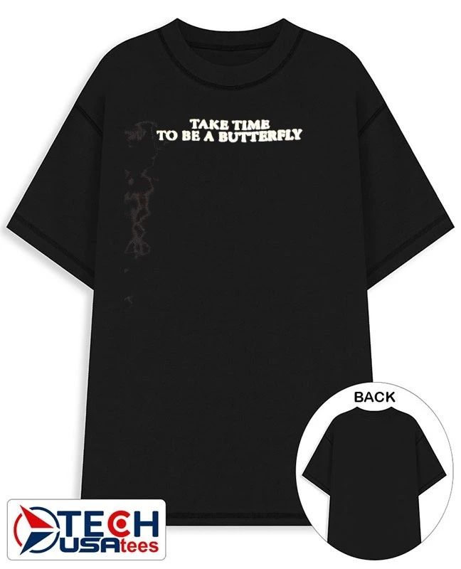 Take time to be a butterfly shirt