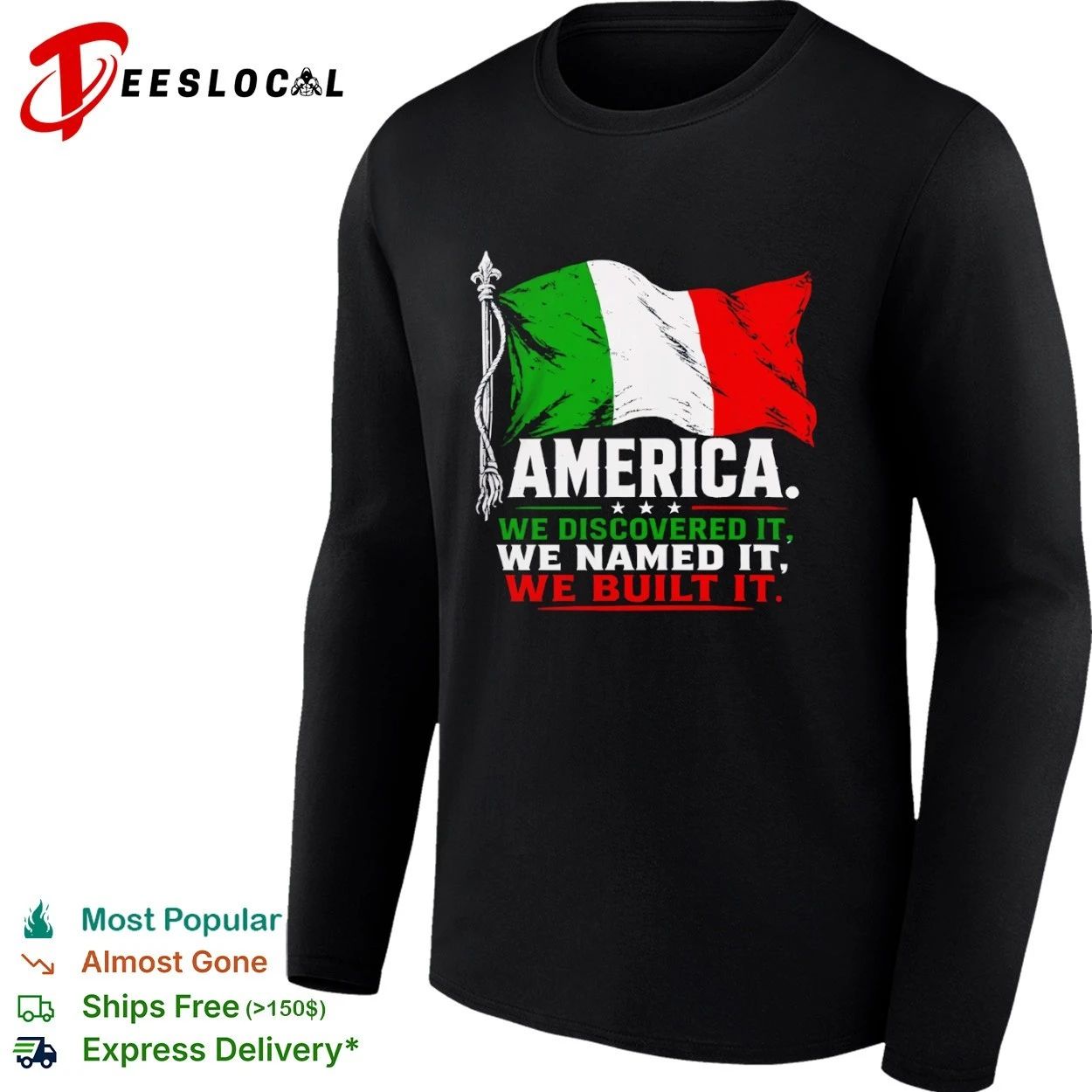 Italian America We Discovered It We Named It We Built It T-shirt