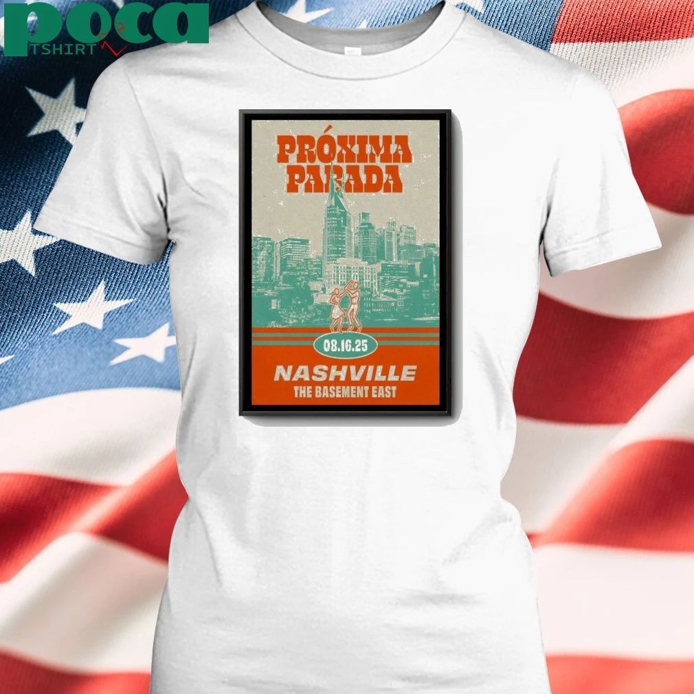 Próxima Parada Aug 16 2025 In Nashville TN Poster shirt