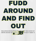 Fudd around and find out AZ35 shirt