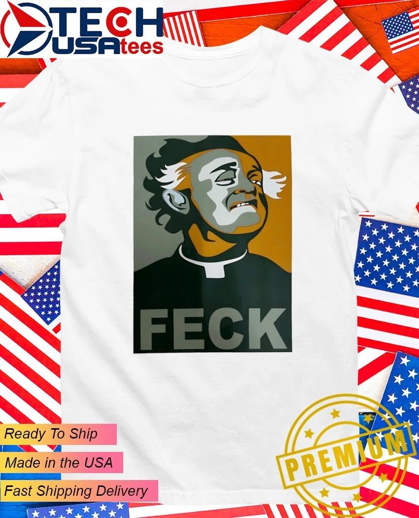 Father Ted Feck shirt