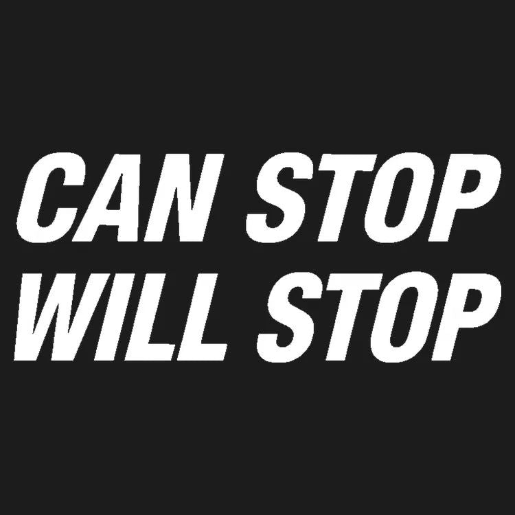 Can Stop Will Stop
