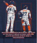 Two Pals Yordan Alvarez and Jose Altuve Houston Astros shirt