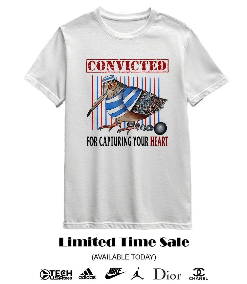 Woodcock convicted for capturing your heart shirt