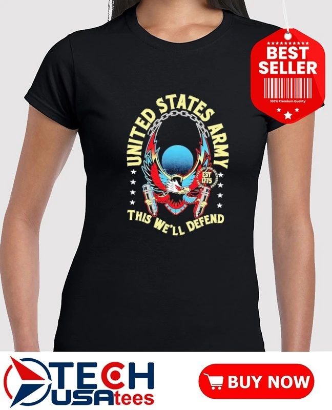 United States Army this we’ll defend shirt