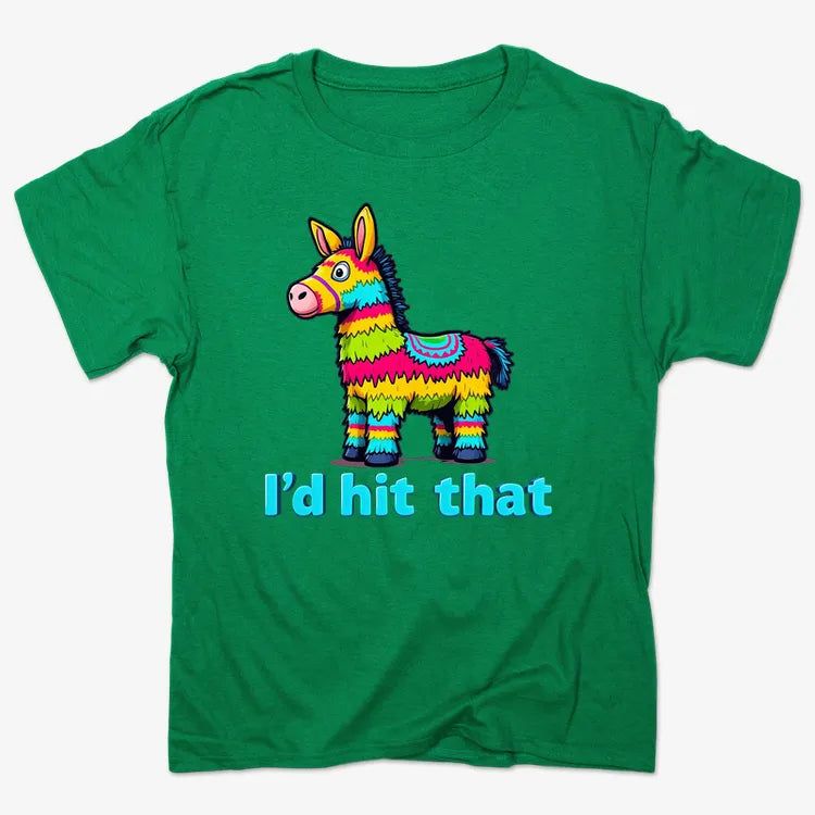 I’d Hit That Piñata Humor Tee