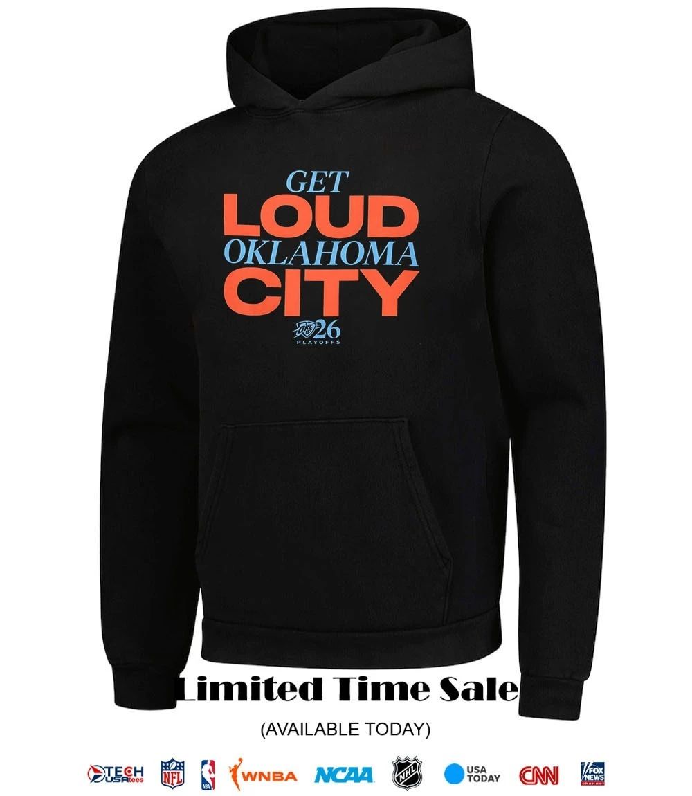 Get Loud Oklahoma City Thunder Playoffs 2026 shirt