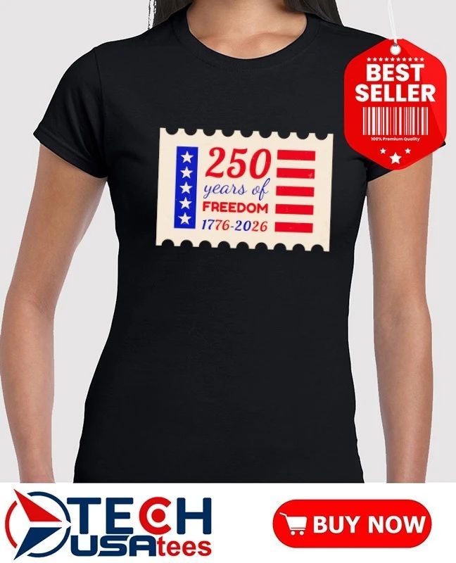 250 Years of Freedom 1776-2026 stamp shirt