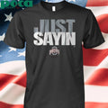 Ohio State Football Julian Sayin Just Sayin’ T-shirt