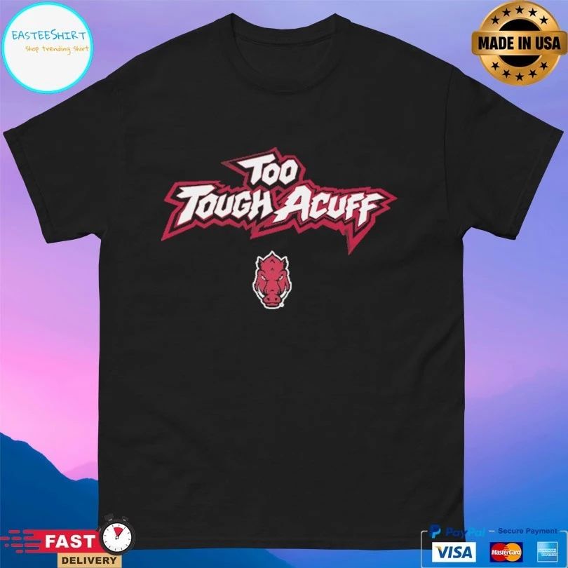 Too Tough Acuff Arkansas Razorbacks Men’s Basketball 2026 T-shirt