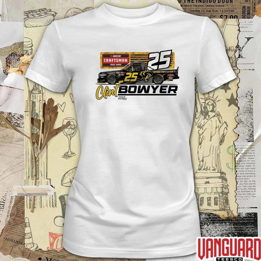 Kaulig Racing x Ram 25 Clint Bowyer NASCAR Craftsman Truck Series t-shirt
