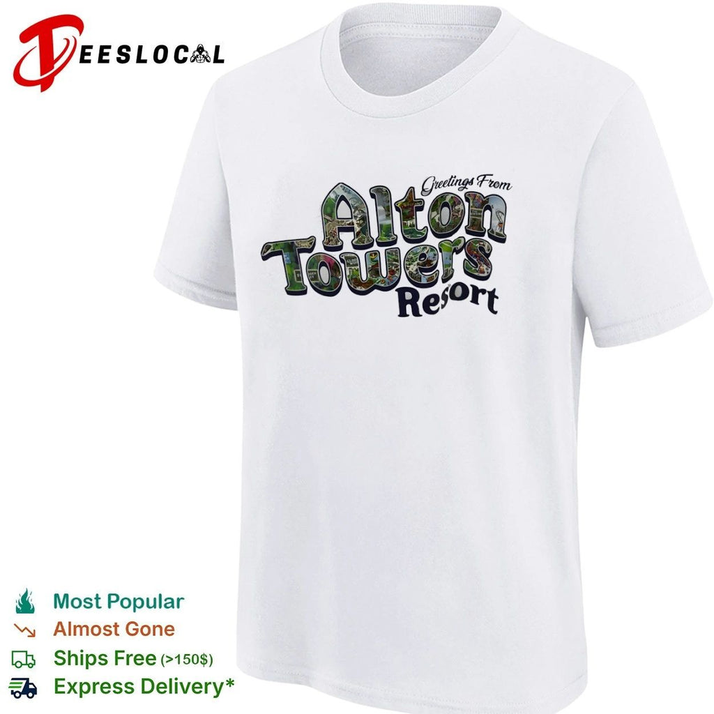 Greetings From Alton Towers Resort theme park T-shirt