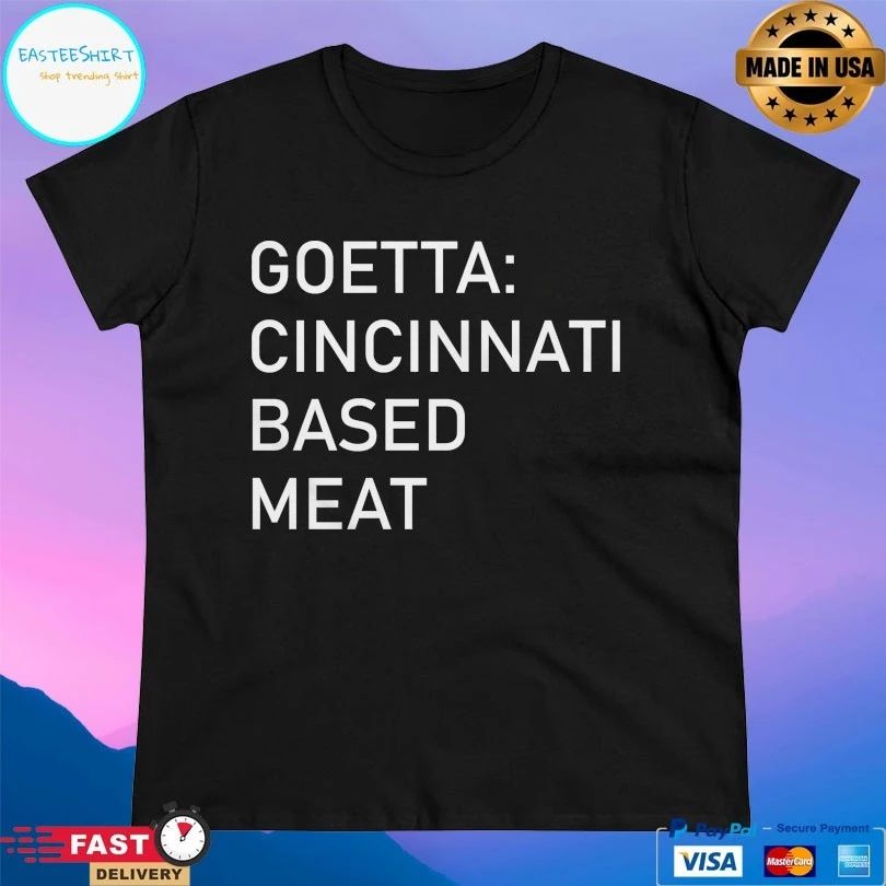 Goetta Cincinnati Based Meat T-shirt