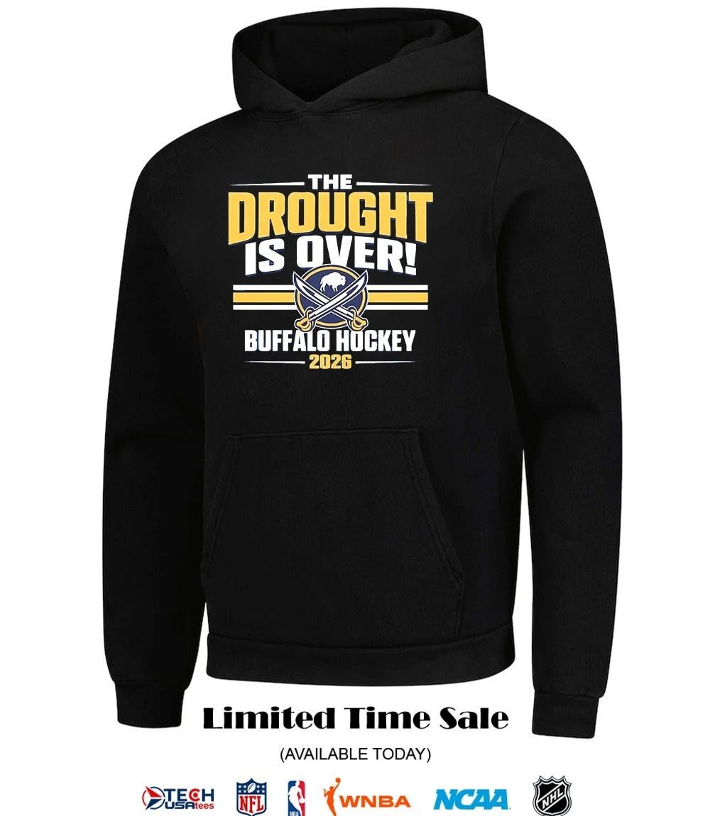 The Drought us over Buffalo Sabres Hockey 2026 shirt