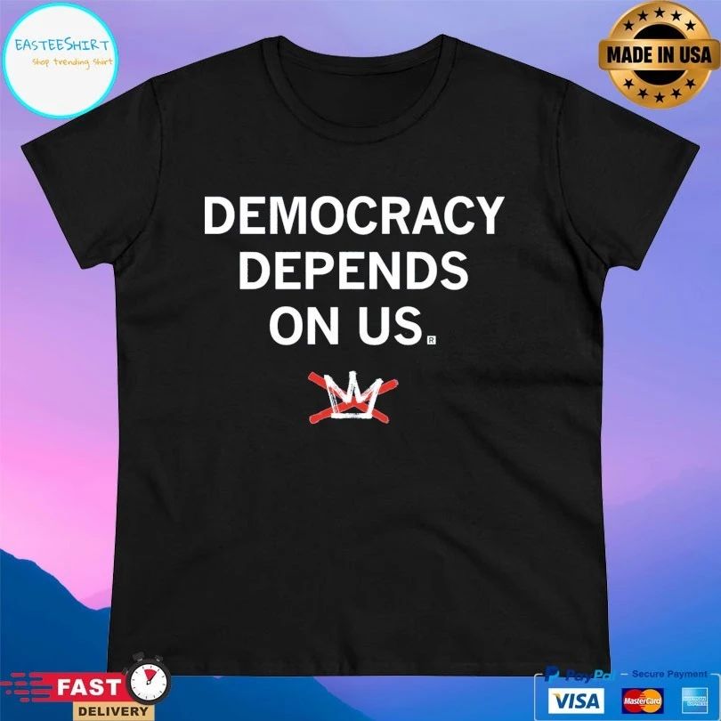 Democracy Depends On Us T-shirts