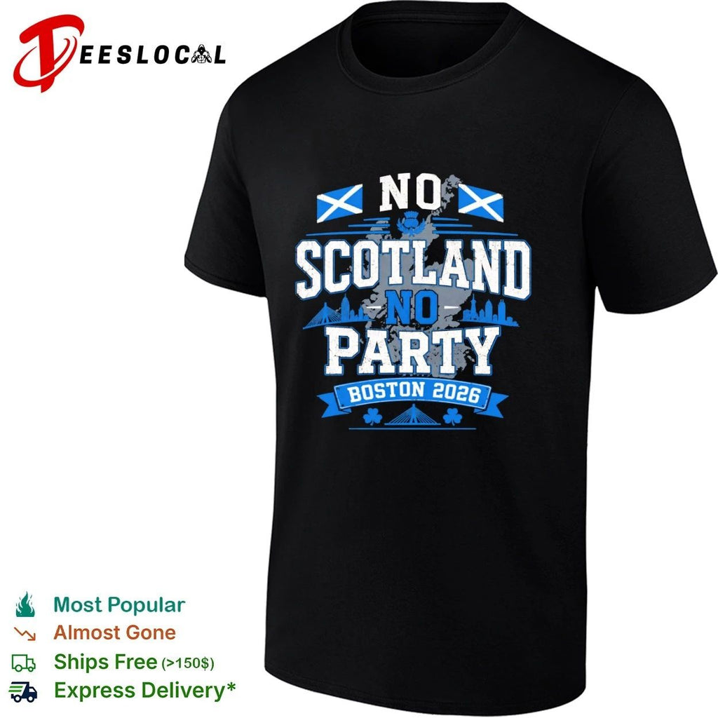 No Scotland No Party Boston 2026 Soccer T-shirt
