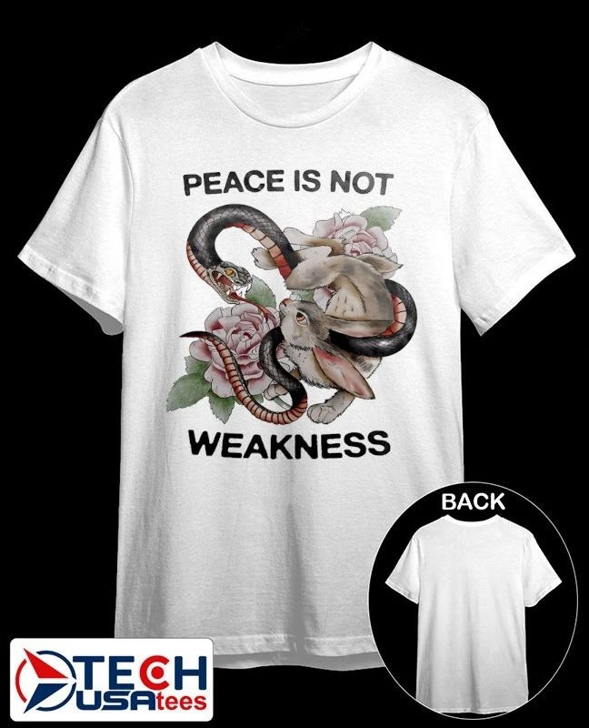 Snake and Rabbit peace is not weakness shirt