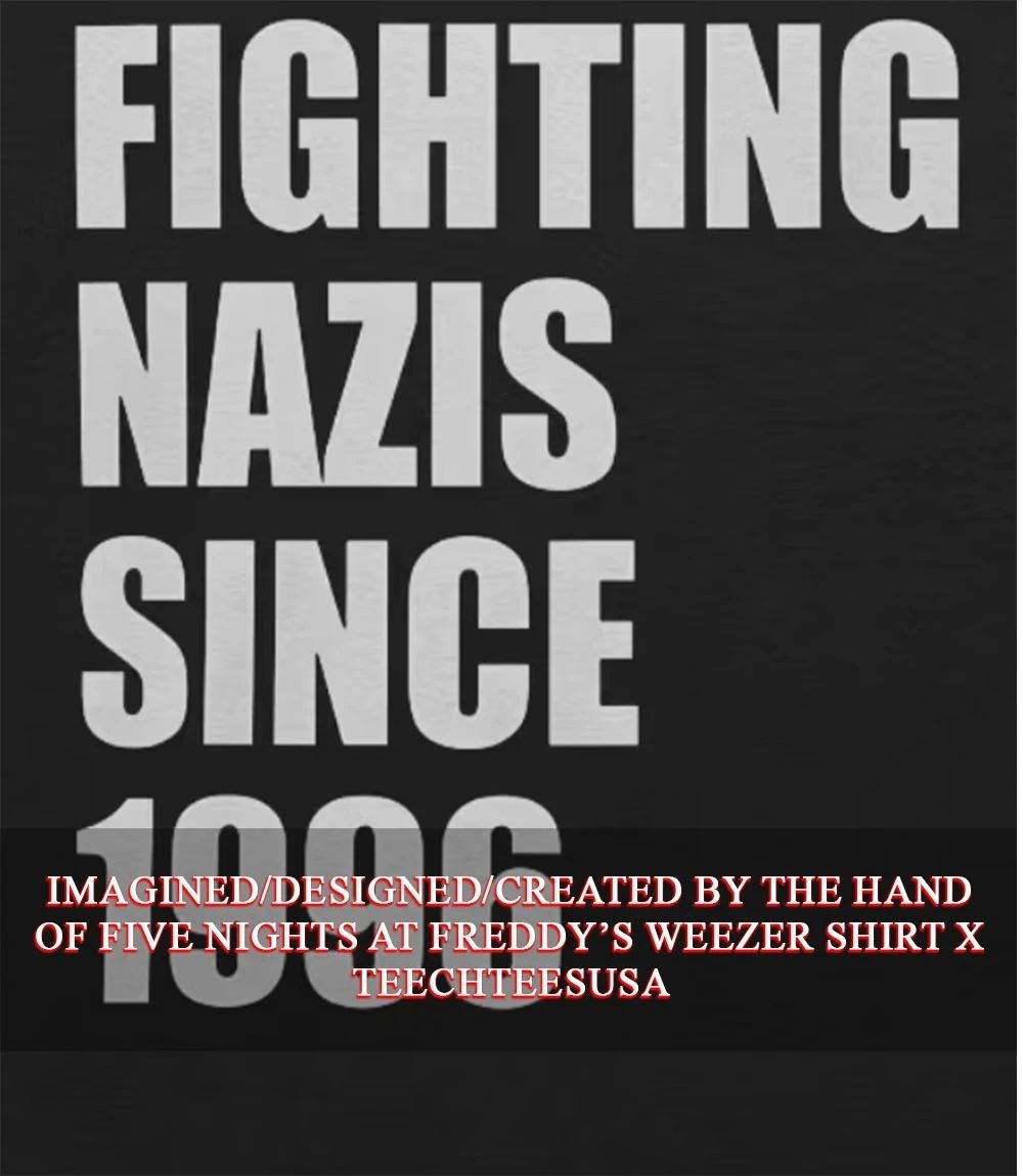Fighting Nazis since 1996 shirt