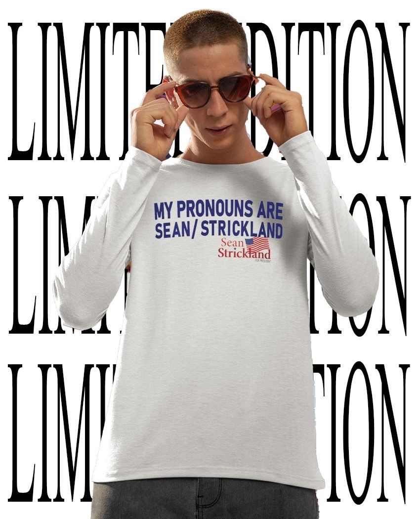 My pronouns are Sean Strickland shirt