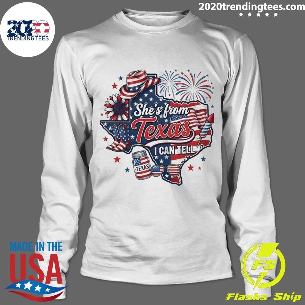 She’s From Texas I Can Tell 4th Of July Patriotic America Western Shirt