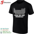 Periodic Table I Wear This Shirt Periodically T-shirt