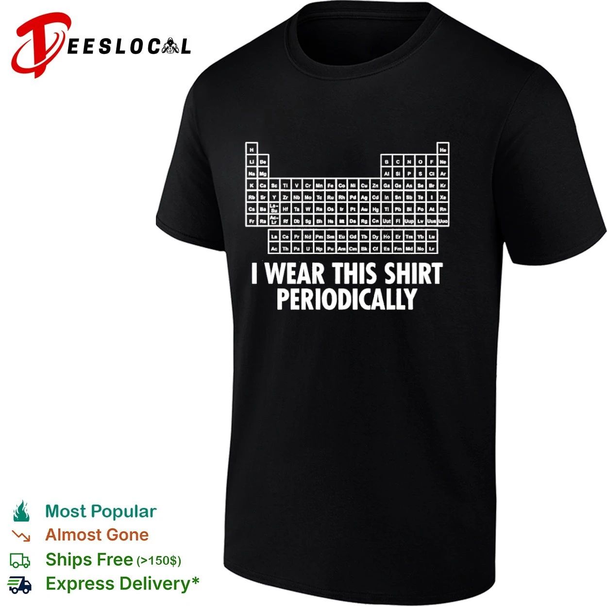 Periodic Table I Wear This Shirt Periodically T-shirt