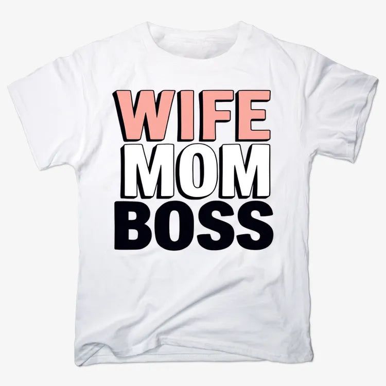 Wife Mom Boss Empowerment Tee