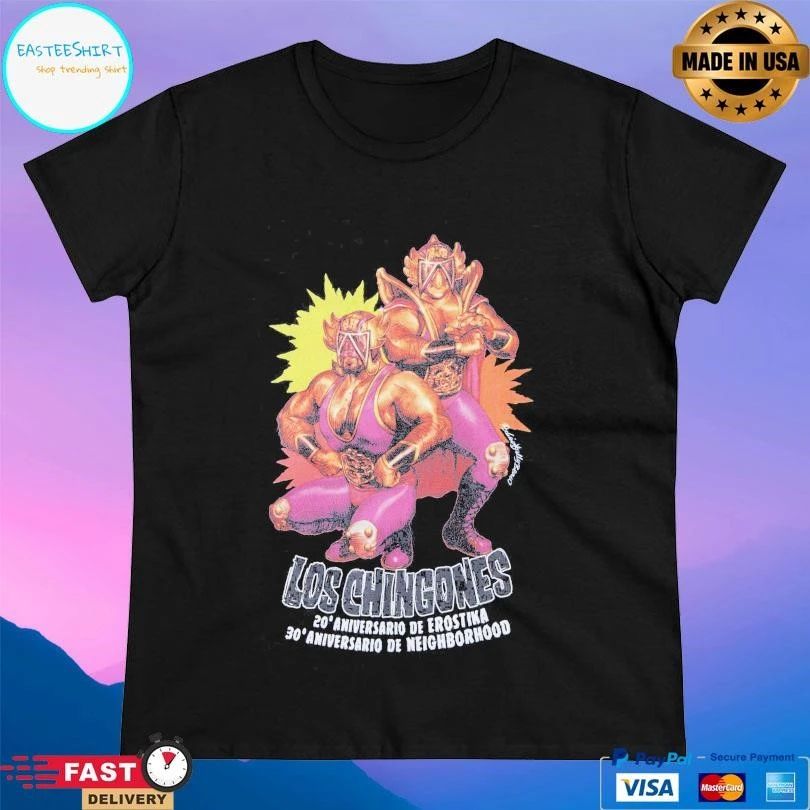 Neighborhood X Erostika Los Chingones 20 Aniversario De Erostika 30 Aniversario De Neighborhood T-shirts