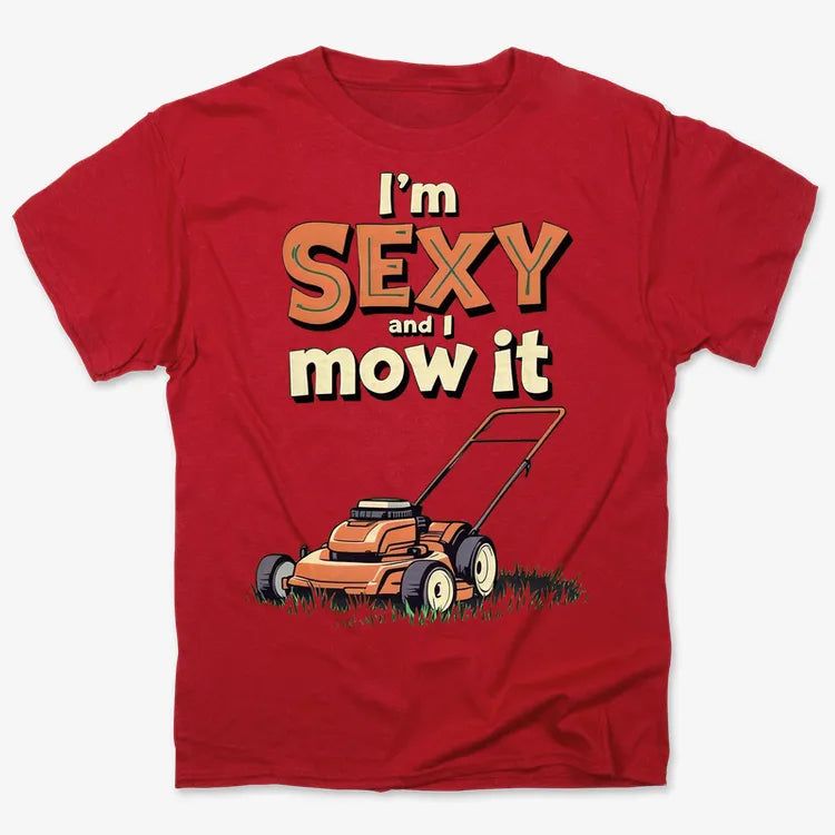 I'm Sexy and I Mow It