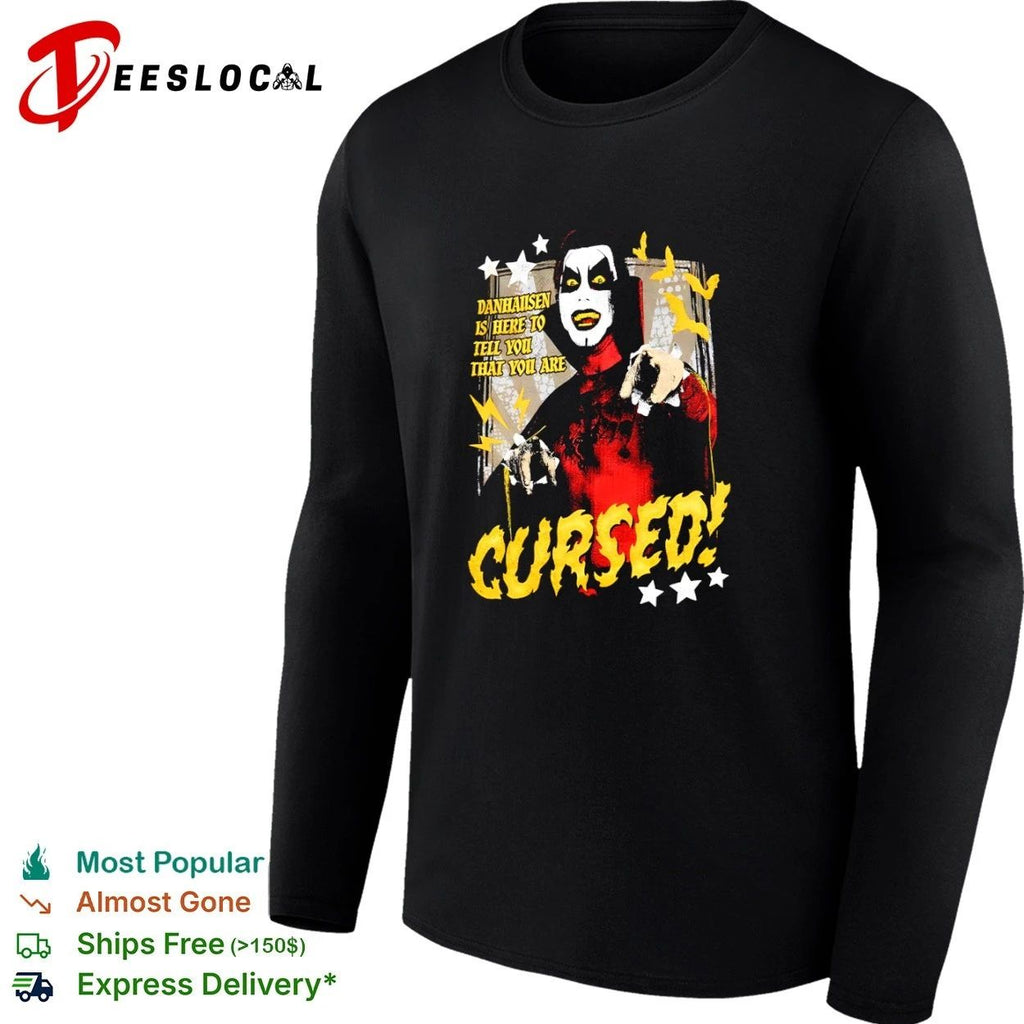Danhausen Is Here to Tell You That You Are Cursed T-shirt