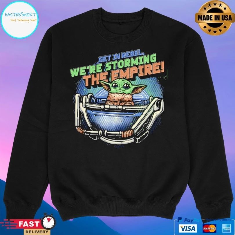 Get In Rebel We’re Storming The Empire T-shirt